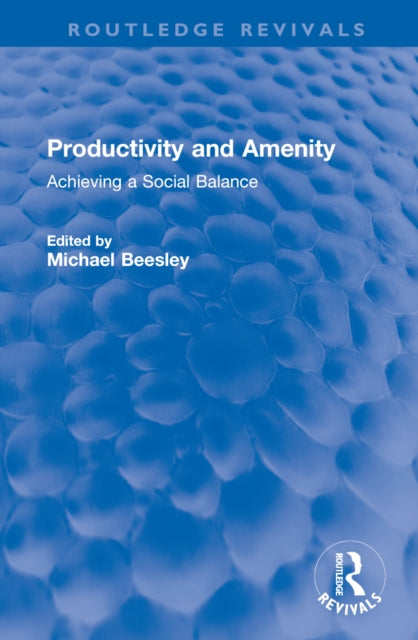 Book cover of: Productivity and Amenity. By: Michael Beesley