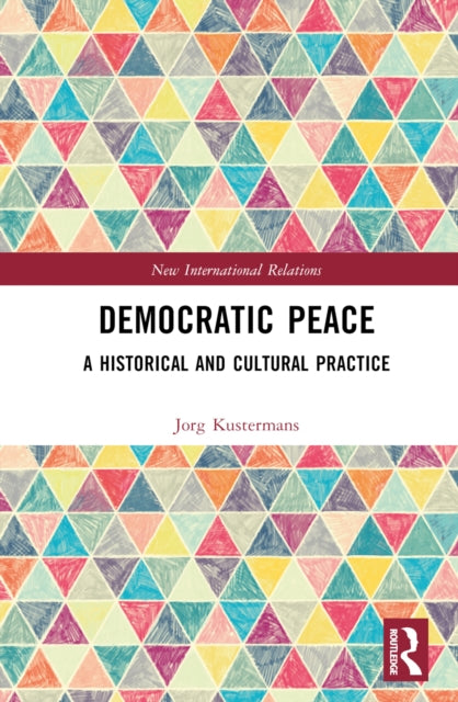 Book cover of: Democratic Peace. By: Jorg Kustermans