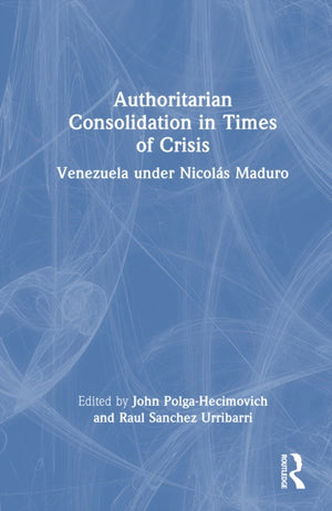 Authoritarian Consolidation in Times of Crisis
