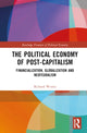 Book cover of: Political Economy of Post-Capitalism. By: Richard Westra