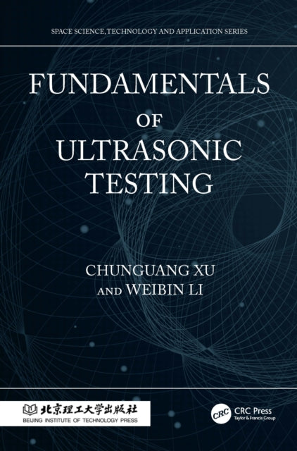 Book cover of: Fundamentals of Ultrasonic Testing. By: Chunguang Xu