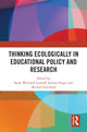 Book cover of: Thinking Ecologically in Educational Policy and Research