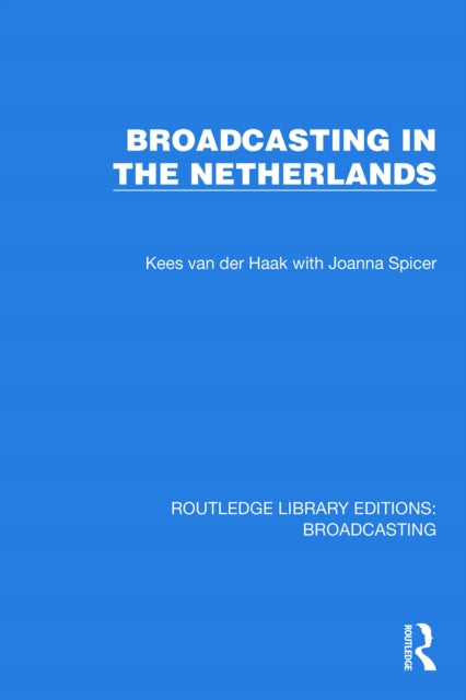 Book cover of: Broadcasting in the Netherlands. By: Kees van der Haak
