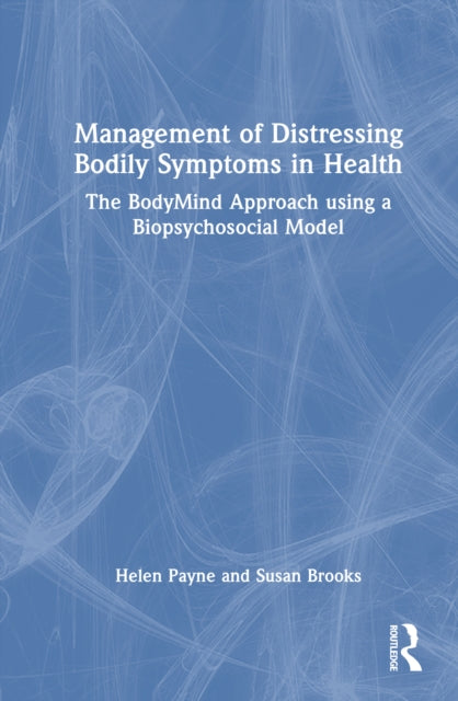 Book cover of: Management of Distressing Bodily Symptoms in Health. By: Helen Payne
