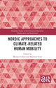 Book cover of: Nordic Approaches to Climate-Related Human Mobility