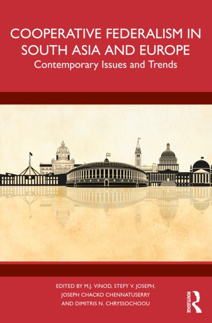 Book cover of: Cooperative Federalism in South Asia and Europe. By: M. J. Vinod