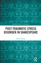 Book cover of: Post-Traumatic Stress Disorder in Shakespeare