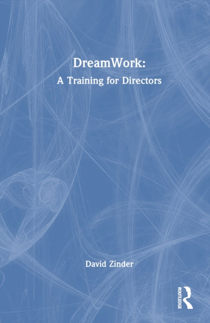 DreamWork: A Training for Directors