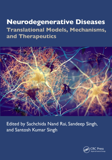 Book cover of: Neurodegenerative Diseases. By: Sachchida Nand Rai