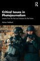 Book cover of: Critical Issues in Photojournalism. By: Adrian Hadland
