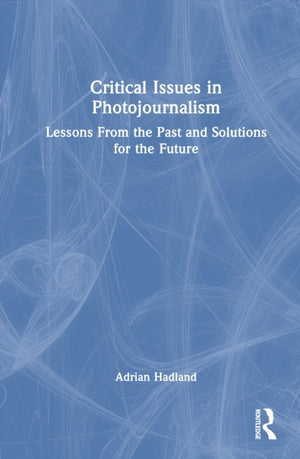 Critical Issues in Photojournalism