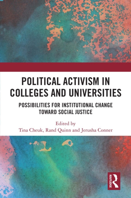 Book cover of: Political Activism in Colleges and Universities. By: Tina Cheuk