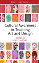 Book cover of: Cultural Awareness in Teaching Art and Design. By: Kirsty Macari