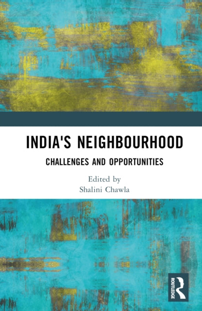 Book cover of: India's Neighbourhood. By: Shalini Chawla