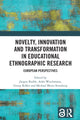 Book cover of: Novelty, Innovation and Transformation in Educational Ethnographic Research. By: Jürgen Budde