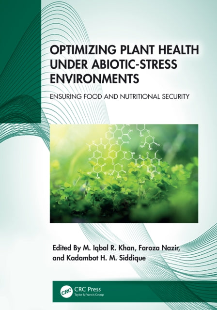 Book cover of: Optimizing Plant Health under Abiotic-Stress Environments. By: M. Iqbal R Khan