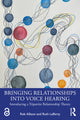 Book cover of: Bringing Relationships into Voice Hearing