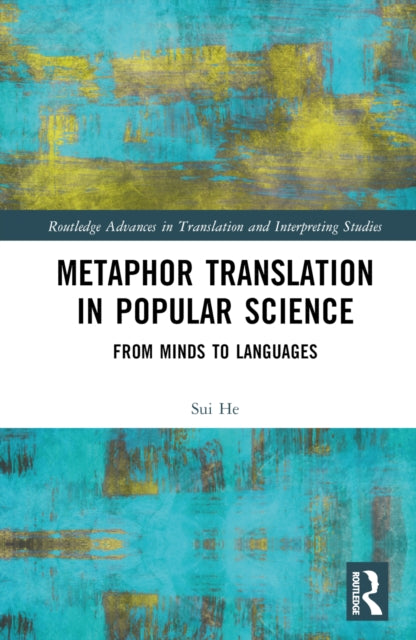 Book cover of: Metaphor Translation in Popular Science. By: Sui He