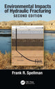 Book cover of: Environmental Impacts of Hydraulic Fracturing. By: Frank R. Spellman
