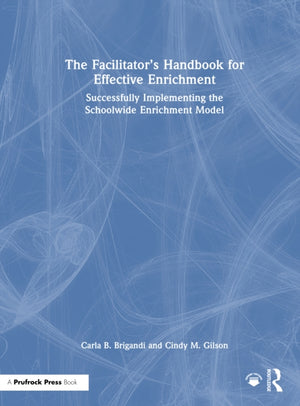 The Facilitator’s Handbook for Effective Enrichment