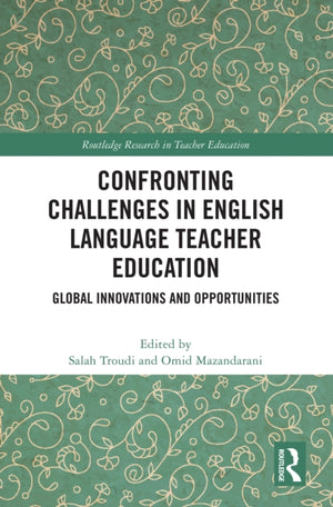 Confronting Challenges in English Language Teacher Education