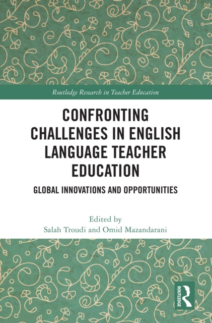Confronting Challenges in English Language Teacher Education