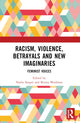 Book cover of: Racism, Violence, Betrayals and New Imaginaries