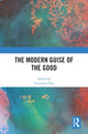 Book cover of: Modern Guise of the Good