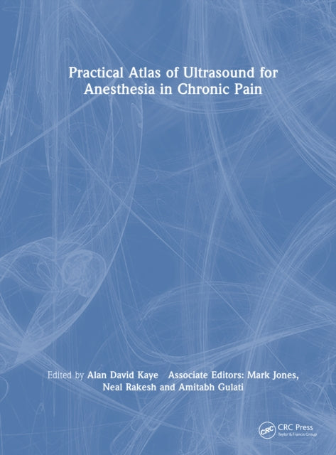 Book cover of: Practical Atlas of Ultrasound for Anesthesia in Chronic Pain