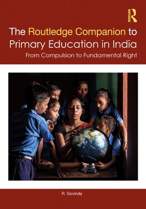 The Routledge Companion to Primary Education in India