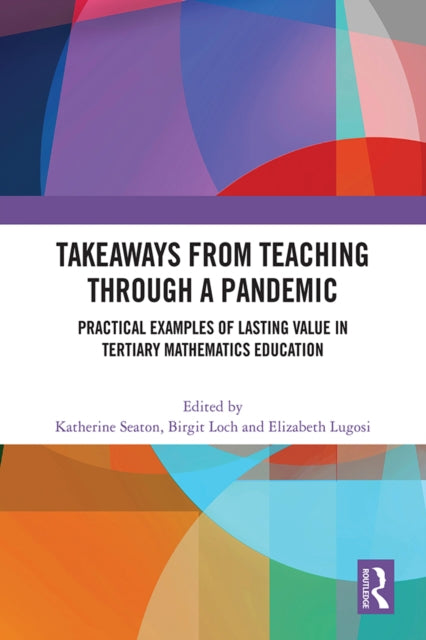 Book cover of: Takeaways from Teaching through a Pandemic. By: Katherine Seaton