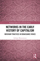 Book cover of: Networks in the Early History of Capitalism. By: Stefania Montemezzo