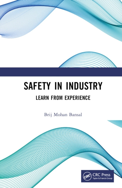 Book cover of: Safety in Industry. By: Brij Mohan Bansal