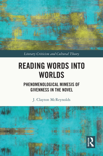 Book cover of: Reading Words into Worlds. By: J. Clayton McReynolds