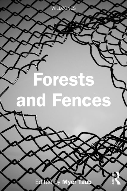 Book cover of: Forests and Fences. By: Myer Taub