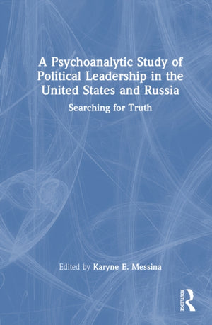 Psychoanalytic Study of Political Leadership in the United States and Russia