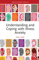 Book cover of: Understanding and Coping with Illness Anxiety. By: Phil Lane