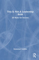Book cover of: This Is Not A Leadership Book. By: Emmanuel Gobillot
