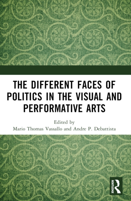 The Different Faces of Politics in the Visual and Performative Arts