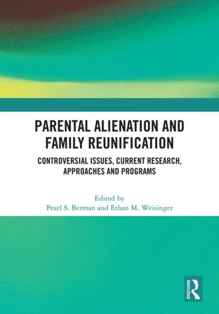 Book cover of: Parental Alienation and Family Reunification. By: Pearl Berman