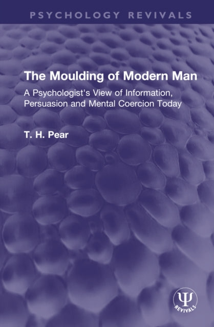 Book cover of: Moulding of Modern Man. By: T. H. Pear