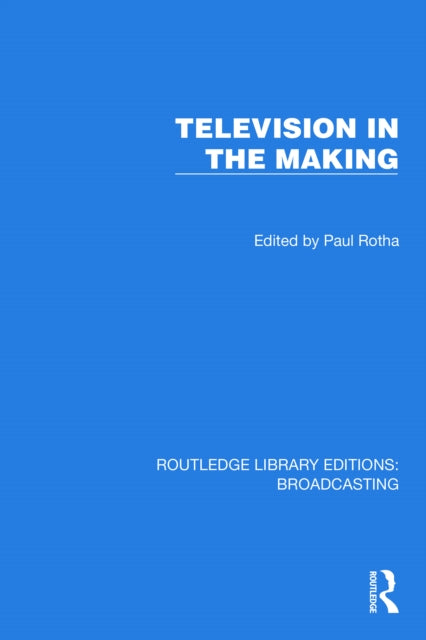 Book cover of: Television in the Making. By: Paul Rotha