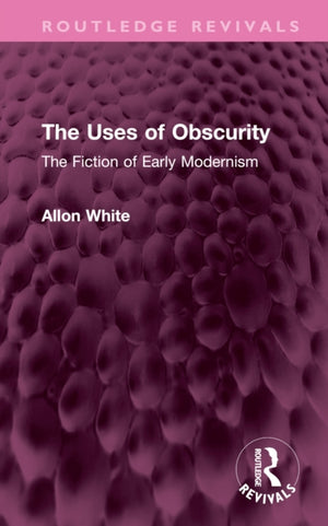 The Uses of Obscurity