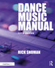 Book cover of: Dance Music Manual. By: Rick Snoman