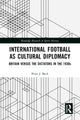 Book cover of: International Football as Cultural Diplomacy