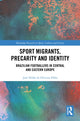Book cover of: Sport Migrants, Precarity and Identity