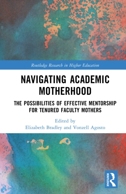 Book cover of: Navigating Academic Motherhood