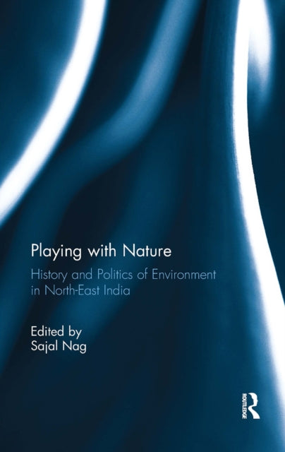 Book cover of: Playing with Nature. By: Sajal Nag