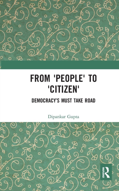 Book cover of: From 'People' to 'Citizen'. By: Dipankar Gupta