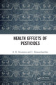 Book cover of: Health Effects of Pesticides. By: Srivastava, A. K.